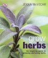 Grow Herbs - Jekka McVicar