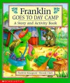 Franklin Goes to Day Camp: A Story and Activity Book - Paulette Bourgeois, Jane B. Mason