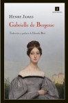 Gabrielle de Bergerac - Henry James