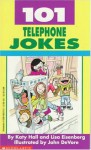 101 Telephone Jokes - Katy Hall, Lisa Eisenberg, John DeVore