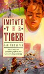 Imitate the Tiger - Jan Cheripko