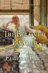 The Beloved Invader (The St. Simons Trilogy) - Eugenia Price