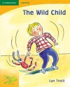 Pobblebonk Reading 4.6 The Wild Child (Pobblebonk Reading) - Lyn Traill