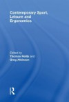 Contemporary Sport, Leisure and Ergonomics - Thomas Reilly, Greg Atkinson