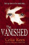 The Vanished - Celia Rees