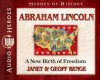 Abraham Lincoln: A New Birth of Freedom (Audio) - Janet Benge, Geoff Benge, Tim Gregory