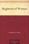 Regiment of Women - Clemence Dane