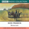 Bonecrack (Bbc Radio Collection) - Dick Francis