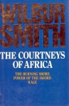 Courtneys of Africa - Wilbur Smith