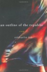 An Outline of the Republic: A Novel - Siddhartha Deb