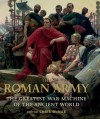 The Roman Army: The Greatest War Machine of the Ancient World - Chris McNab