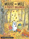 Mouse and Mole, a Perfect Halloween - Wong Herbert Yee