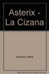 Asterix - La Cizaña - René Goscinny, Albert Uderzo