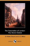 The Fascination of London: The Strand District (Dodo Press) - Walter Besant, Geraldine Edith Mitton