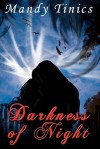 Darkness of Night - Mandy Tinics