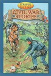 Strange But True Civil War Stories - Nancy Clayton