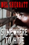 Somewhere to Hide - Mel Sherratt