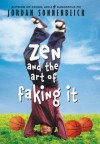 Zen and the Art of Faking It - Jordan Sonnenblick