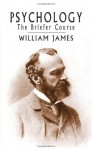 Psychology: The Briefer Course - William James, Matthew Thomas James