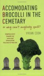 Accomodating Brocolli in the Cemetary: Or Why Can't Anybody Spell? - Vivian Cook