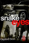 Snake Eyes - Gaylord Dold