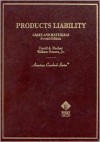 Products Liability: Cases And Materials - David A. Fischer, William Powers Jr.