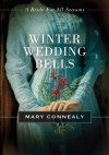 Winter Wedding Bells: A Bride for All Seasons Novella - Mary Connealy