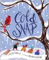 Cold Snap - Eileen Spinelli, Marjorie Priceman