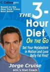 The 3-Hour Diet (TM) On the Go - Jorge Cruise