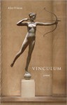 Vinculum: Poems - Alice Friman