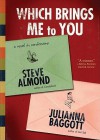 Which Brings Me to You: A Novel in Confessions (Audio) - Steve Almond
