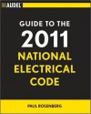 Audel Guide to the 2011 National Electrical Code: All New Edition - Paul Rosenberg