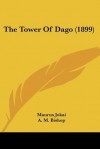 The Tower of Dago (1899) - Mór Jókai, A.M. Bishop