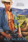 Taking the Reins (Roped and Wrangled) - Kat Murray