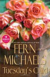 Tuesday's Child - Fern Michaels