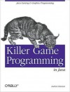 Killer Game Programming in Java - Andrew Davison