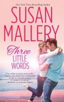 Three Little Words (Fool's Gold, #12) - Susan Mallery