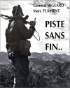 Piste Sans Fin.. - Marcel Bigeard, Marc Flament