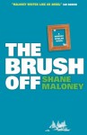 The Brush Off - Shane Maloney