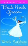 Bride Needs Groom - Wendy Markham