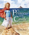 The Princess And The Castle - Caroline Binch