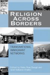 Religion Across Borders: Transnational Immigrant Networks - Helen Rose Ebaugh, Janet Saltzman Chafetz