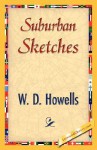 Suburban Sketches - William Dean Howells