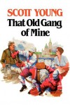 That Old Gang of Mine - Scott Young