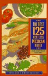 The Best 125 Meatless Mexican Dishes - Susann Geiskopf-Hadler, Mindy Toomay