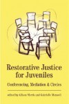 Restorative Justice for Juveniles - Allison Morris, Gabrielle Maxwell