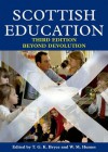 Scottish Education: Third Edition: Beyond Devolution - Tom Bryce, W. M. Humes