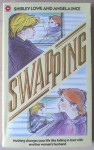 Swapping: A Novel - Shirley Lowe, Angela Ince