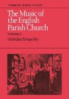 The Music of the English Parish Church: Volume 2 - Nicholas Temperley