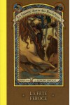 La Fête féroce (Les désastreuses Aventures des Orphelins Baudelaire, #9) - Rose-Marie Vassallo, Lemony Snicket